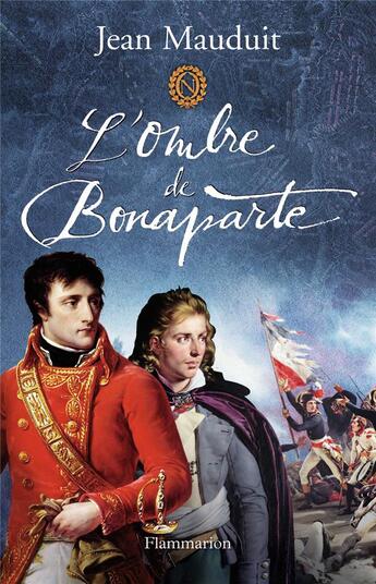 Couverture du livre « L'ombre de Bonaparte » de Jean Mauduit aux éditions Flammarion