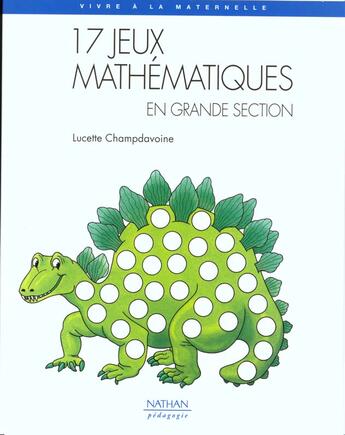 Couverture du livre « 17 jeux mathematiques en grande section » de Champdavoine Lucette aux éditions Nathan
