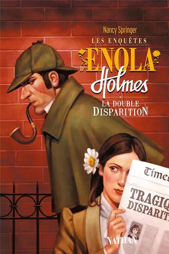 Couverture du livre « Les enquêtes d'Enola Holmes Tome 1 : la double disparition » de Nancy Springer aux éditions Nathan