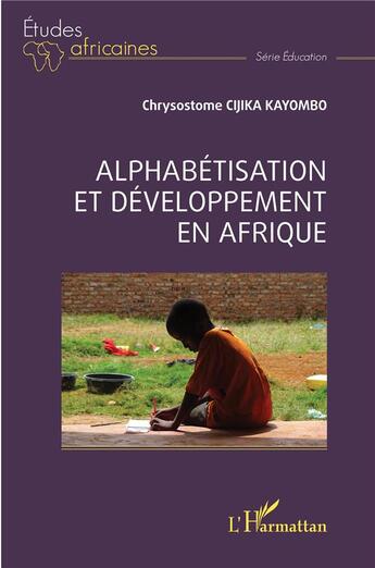 Couverture du livre « Alphabétisation et développement en Afrique » de Chrysostome Cijika Kayombo aux éditions L'harmattan