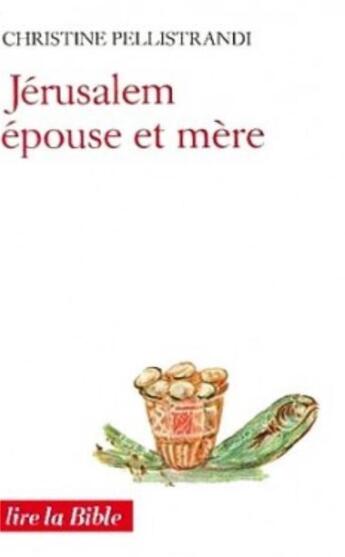 Couverture du livre « Jerusalem, epouse et mere » de Pellistrandi Christi aux éditions Cerf