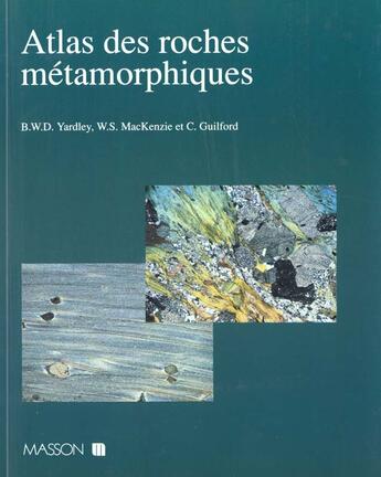 Couverture du livre « Atlas Des Roches Metamorphiques » de Yardley aux éditions Elsevier-masson