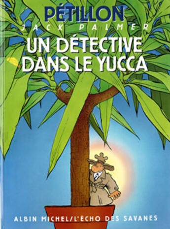 Couverture du livre « Jack Palmer Tome 8 ; un détective dans le yucca » de René Pétillon aux éditions Drugstore