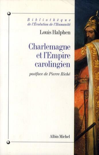 Couverture du livre « Charlemagne et l'empire carolingien » de Louis Halphen aux éditions Albin Michel