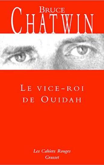 Couverture du livre « Le vice-roi de Ouidah » de Bruce Chatwin aux éditions Grasset