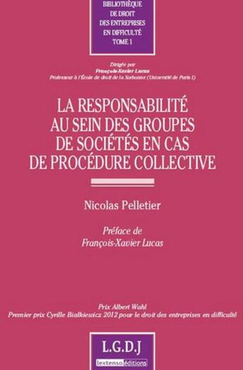 Couverture du livre « La responsabilité au sein des groupes de sociétés en cas de procédure collective » de Nicolas Pelletier aux éditions Lgdj