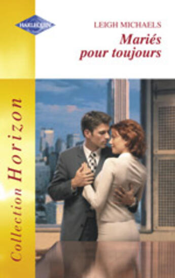 Couverture du livre « Maries Pour Toujours » de Leigh Michaels aux éditions Harlequin