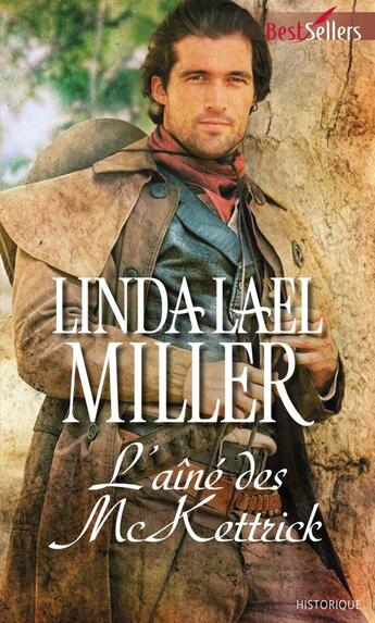 Couverture du livre « L'aîné des McKettrick » de Linda Lael Miller aux éditions Harlequin