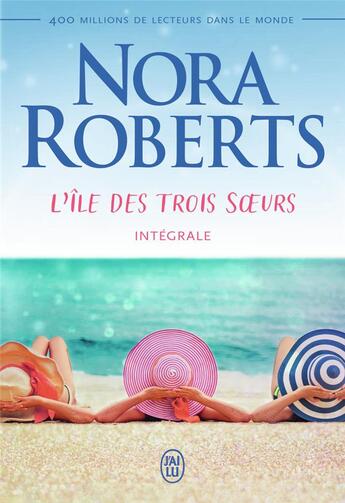 Couverture du livre « L'île des trois soeurs ; intégrale » de Nora Roberts aux éditions J'ai Lu