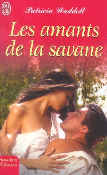 Couverture du livre « Amants de la savane (les) » de Patricia Waddell aux éditions J'ai Lu