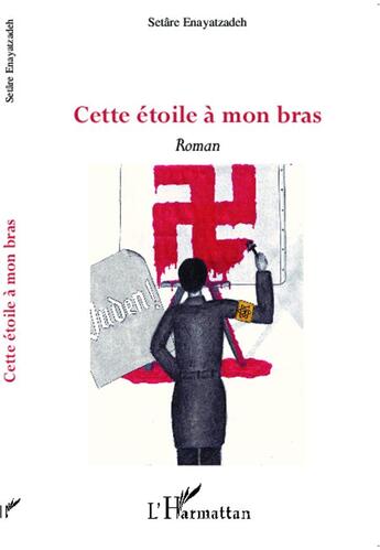 Couverture du livre « Cette étoile à mon bras » de Setare Enayatzadeh aux éditions L'harmattan