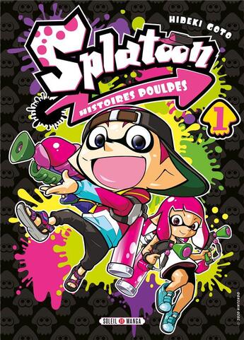 Couverture du livre « Splatoon - histoires poulpes Tome 1 » de Hideki Goto aux éditions Soleil