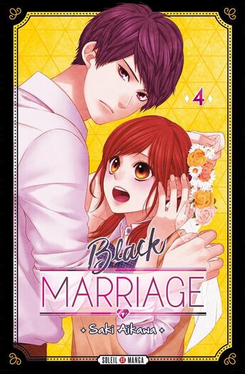 Couverture du livre « Black marriage Tome 4 » de Saki Aikawa aux éditions Soleil