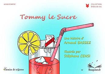 Couverture du livre « Tommy le sucre » de Bassez Arnaud aux éditions Chemins De Traverse