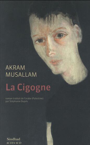 Couverture du livre « La cigogne » de Akram Musallam aux éditions Actes Sud
