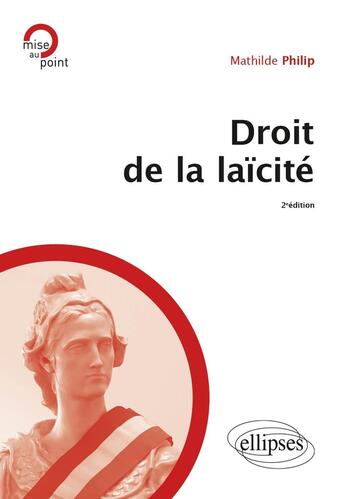 Couverture du livre « Droit de la laïcité : A jour au 1er juin 2024 (2e édition) » de Mathilde Philip aux éditions Ellipses