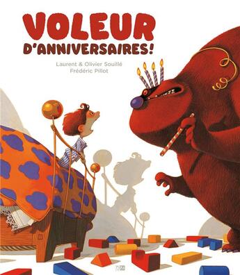 Couverture du livre « Voleur d'anniversaires ! » de Frederic Pillot et Olivier Souille et Laurent Souille aux éditions Daniel Maghen