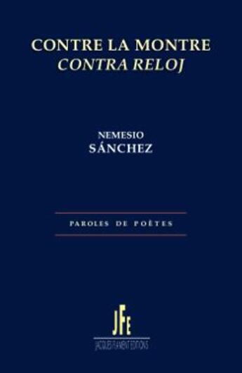 Couverture du livre « Contre la montre / contra reloj » de Nemesio Sanchez aux éditions Jacques Flament