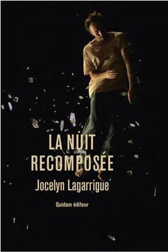 Couverture du livre « La nuit recomposée » de Jocelyn Lagarrigue aux éditions Quidam