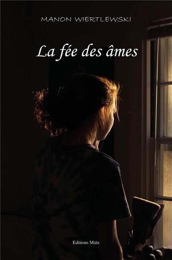 Couverture du livre « La fée des âmes » de Manon Wiertlewski aux éditions Editions Maia