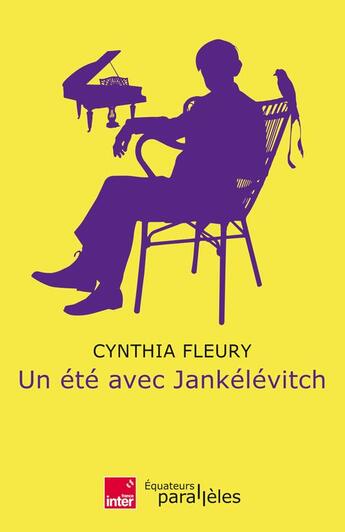 Couverture du livre « Un été avec Jankélévitch » de Cynthia Fleury aux éditions Des Equateurs