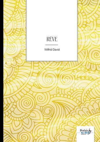 Couverture du livre « Rêve » de David Wilfrid aux éditions Nombre 7