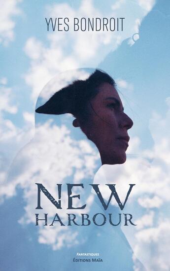 Couverture du livre « New harbour » de Yves Bondroit aux éditions Editions Maia