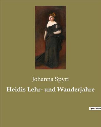 Couverture du livre « Heidis lehr- und wanderjahre » de Johanna Spyri aux éditions Culturea