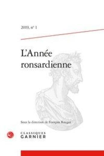 Couverture du livre « L'année ronsardienne T.1 (édition 2019) » de L'Annee Ronsardienne aux éditions Classiques Garnier