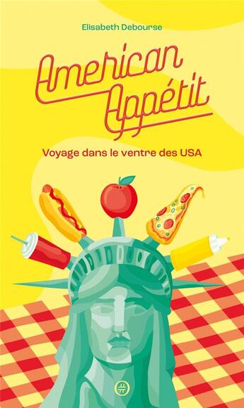 Couverture du livre « American appétit : voyage dans le ventre des USA » de Elisabeth Debourse aux éditions Nouriturfu