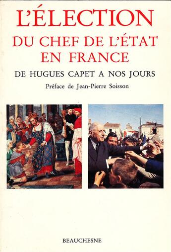 Couverture du livre « L'élection du chef de l'Etat en France ; de Hugues Capet à nos jours » de Leo Hamon et Guy Lobrichon aux éditions Beauchesne