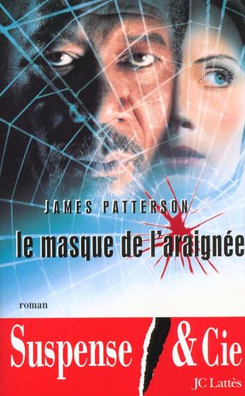 Couverture du livre « Le masque de l'araignée » de James Patterson aux éditions Lattes