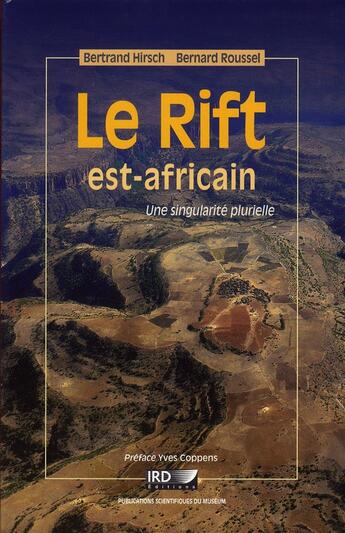 Couverture du livre « Le rift est-africain ; une singularité plurielle » de Bertrand Hirsch et Bernard Roussel aux éditions Ird