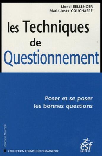 Couverture du livre « Les techniques de questionnement » de Bellenger/Couchaere aux éditions Esf