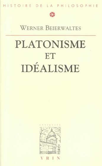 Couverture du livre « Platonisme Et Idealisme » de Beierwaltes aux éditions Vrin