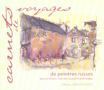 Couverture du livre « Carnet de voyages : peintres russes en Bretagne » de  aux éditions Ouest France