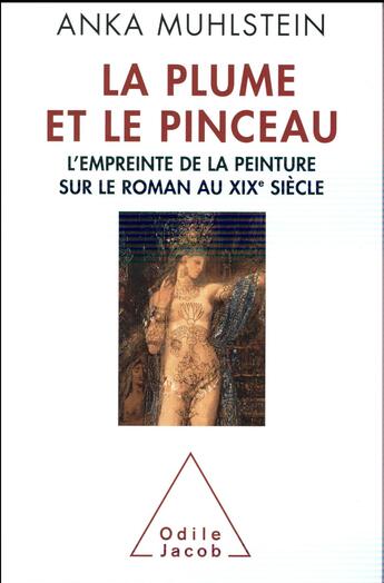 Couverture du livre « La plume et le pinceau » de Anka Muhlstein aux éditions Odile Jacob