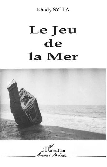 Couverture du livre « Le jeu de la mer » de Khady Sylla aux éditions L'harmattan