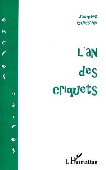 Couverture du livre « L'an des criquets » de Jacques Guegane aux éditions L'harmattan