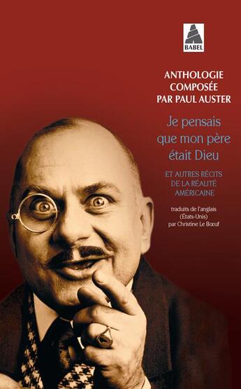 Couverture du livre « Je pensais que mon père était dieu et autres récits de la réalité américaine » de Paul Auster et Collectif aux éditions Actes Sud