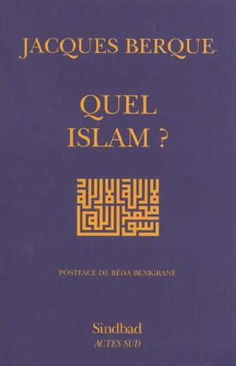 Couverture du livre « Quel Islam ? » de Jacques Berque aux éditions Sindbad