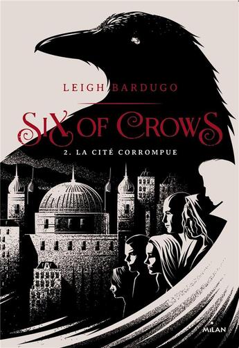 Couverture du livre « Six of crows Tome 2 » de Bardugo/Walker aux éditions Milan