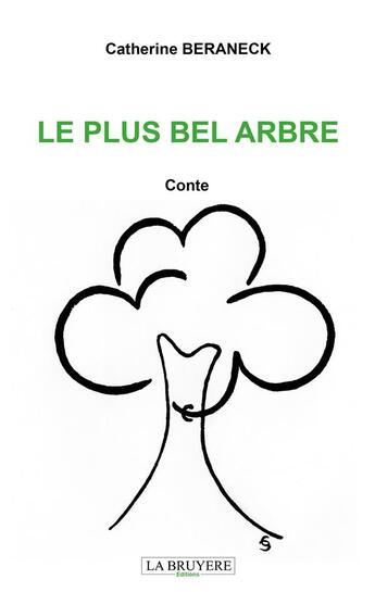 Couverture du livre « Le plus bel arbre » de Catherine Beraneck aux éditions La Bruyere