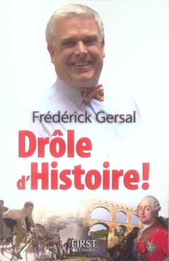 Couverture du livre « Drôle d'histoire » de Frederick Gersal aux éditions First