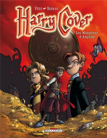 Couverture du livre « Harry Cover t.2 ; les mangeurs d'anglais » de Veys-P+Esdras aux éditions Delcourt