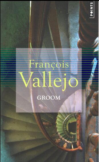 Couverture du livre « Groom » de François Vallejo aux éditions Points