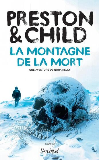 Couverture du livre « La montagne de la mort : Une aventure de Nora Kelly » de Douglas Preston et Lincoln Child aux éditions Archipel