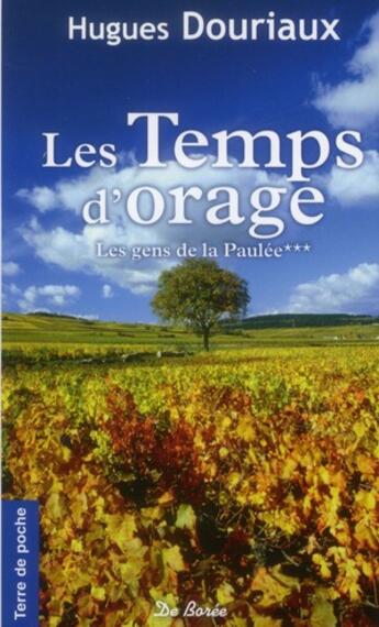 Couverture du livre « Temps d'orage (les) les gens de la paulee » de Douriaux H aux éditions De Boree