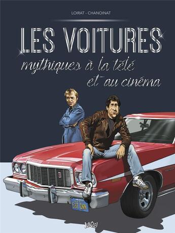 Couverture du livre « Les voitures mythiques à la télé et au cinéma Tome 2 » de Philippe Chanoinat aux éditions Jungle