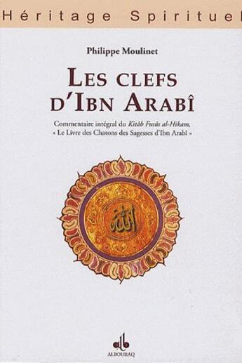 Couverture du livre « Les clefs d'Ibn Arabî » de Philippe Moulinet aux éditions Albouraq